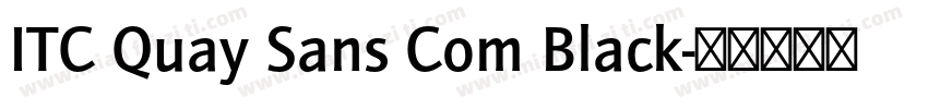 ITC Quay Sans Com Black字体转换